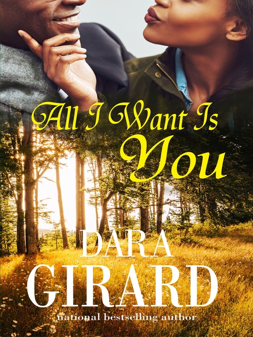 Title details for All I Want Is You by Dara Girard - Available